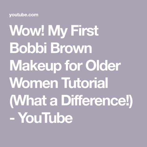 Wow! My First Bobbi Brown Makeup for Older Women Tutorial (What a Difference!) - YouTube Bobbi Brown Makeup Tutorial, Amazing Makeup Transformation, Bobbi Brown Eyeshadow, Makeup Tips For Older Women, Makeup For Older Women, Bobbi Brown Makeup, Amazing Makeup, Brown Makeup, Makeup Transformation