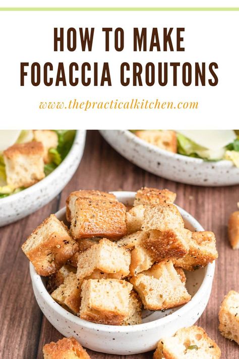 learn how to make focaccia croutons. Make Focaccia, The Practical Kitchen, How To Make Croutons, Homemade Focaccia, Hard Bread, Foccacia Bread, Crouton Recipes, Chorizo And Eggs, Meatless Main Dishes