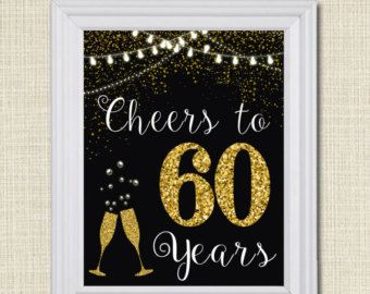 Cheers to Sixy Years, Cheers to 60 Years, 60th Wedding Sign, 60th Birthday Sign, 60th Party Decorations, 60th Anniversary, INSTANT DOWNLOAD 40th Party Decorations, 30th Birthday Sign, 21st Party Decorations, 60th Anniversary Parties, 21st Birthday Sign, 75th Birthday Parties, 21st Birthday Decorations, 21st Party, Tafel Decor