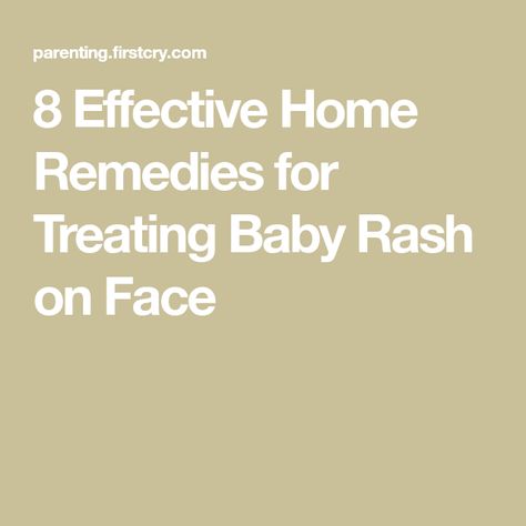 8 Effective Home Remedies for Treating Baby Rash on Face Baby Rash On Face, Home Remedies For Rashes, Home Remedies For Face, Rash On Face, Home Remedies For Skin, Homemade Laundry, Well Read, Natural Cleanser, Healthy And Happy