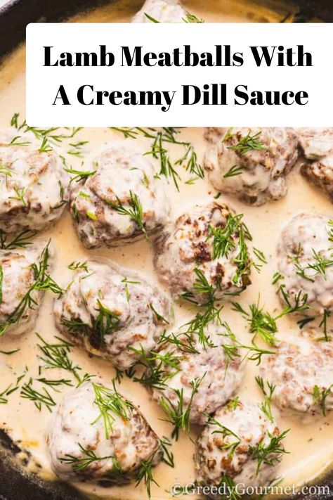 Meatballs In White Wine Sauce, Lamb Taco, Creamy White Wine Sauce, Creamy Dill Sauce, Slow Cooker Lamb, Lamb Meatballs, Slow Cooked Lamb, Dill Sauce, Buttered Noodles