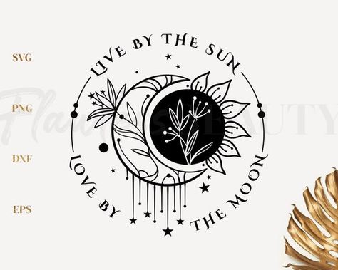 Live By Sun Love By Moon Tattoo, Live By The Sun Love By The Moon Art, Love By The Moon Live By The Sun Tattoo, Live By The Sun Tattoo, Live By The Sun Love By The Moon, Live By The Sun Love By The Moon Tattoo, Tattoo Moon, Love By The Moon, Moon Svg