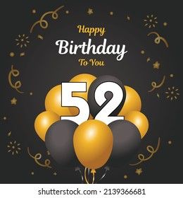 Happy 52nd Birthday, Happy 52 Birthday, Special Happy Birthday Wishes, 52nd Birthday, 52 Birthday, Ghost Rider Wallpaper, Birthday Cards For Boys, Birthday Images, Happy Birthday To You