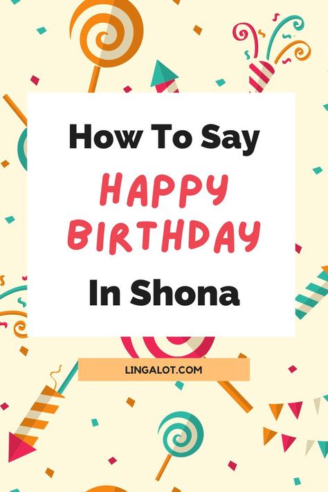 How to say happy birthday in Shona Happy Birthday In Punjabi, Happy Birthday In Japanese, Happy Birthday Italian, Happy Birthday Wishes For Him, Birthday Songs Video, Happy Birthday For Her, Maori Words, Birthday Wishes For Kids, Birthday Wishes For Him