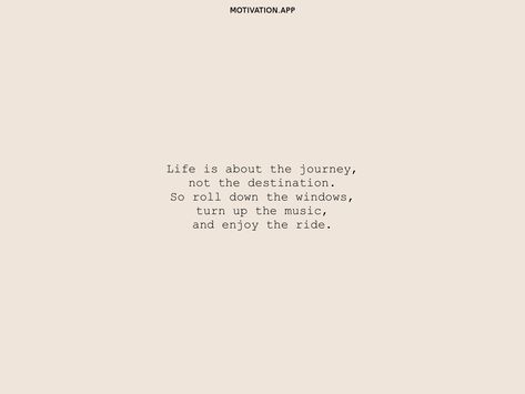 Its About The Journey Quotes, Quotes About The Journey, Enjoy The Journey Quotes, Life Is A Ride Quotes, Enjoy The Journey Not The Destination, Life Is A Journey Enjoy The Ride, Couples Scrapbook, Life Is About The Journey Not The Destination, Life Is A Journey Quote Enjoy The Ride