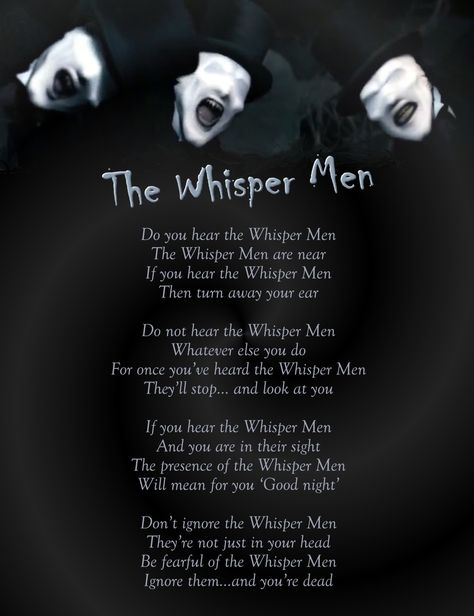 The Whisper Men are actually some of the scariest doctor who monsters Creepy Nursery Rhymes, Scary Poems, Creepy Poems, Short Scary Stories, Scary Horror Stories, Scary Quotes, Creepy Quotes, Short Creepy Stories, Short Horror Stories