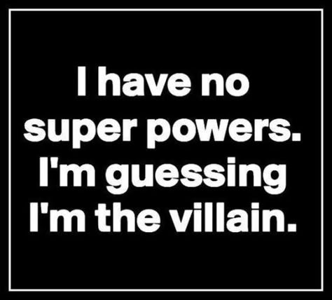 Am I The Villain, Sarcastic Humour, Clever Quotes, Funny Picture Quotes, Sarcastic Quotes Funny, Twisted Humor, Work Quotes, Just Funny, Made Me Laugh