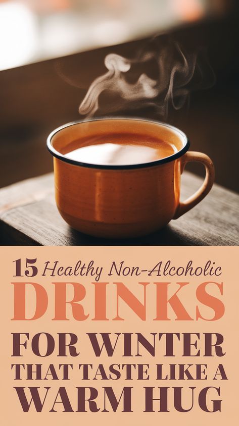 15 Healthy Non-Alcoholic Drinks for Winter That Taste Like a Warm Hug! Vegan Hot Drinks, Healthy Winter Drinks, Hot Alcoholic Drinks Cold Weather, Warm Drinks For Winter, Hot Drinks For Winter, Healthy Hot Drinks, Drinks For Winter, Relaxing Drinks, Winter Drinks Alcoholic