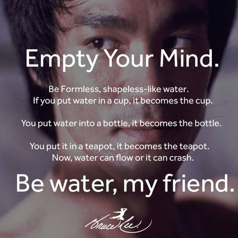 Inspirational Bruce Lee Quotes. Forever an inspiration and Master - Album on Imgur Bruce Lee Quotes Water, Water Quotes, Martial Arts Quotes, Bruce Lee Martial Arts, Bruce Lee Quotes, Bruce Lee Photos, Be Here Now, Rock Lee, Warrior Quotes