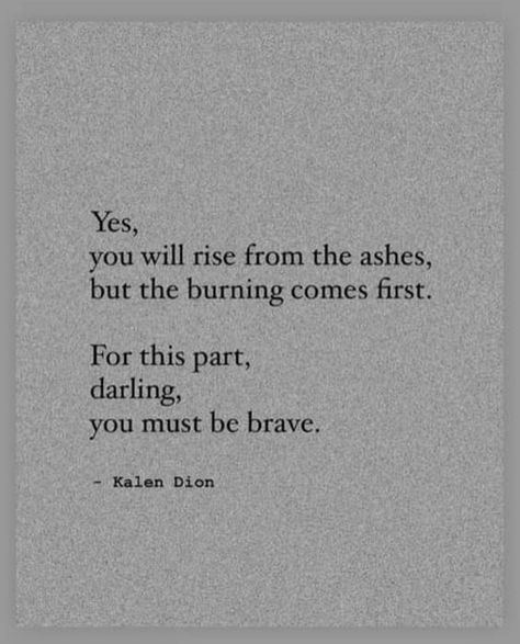 Out Of The Ashes Quotes, Rising Quotes Strength, I Will Rise From The Ashes, Quotes About Rising From The Ashes, You Will Rise Again Quotes, Rise From The Ashes Quote, Fallen Angel Quotes Aesthetic, I'm Trying Quotes, You Are Brave Quotes