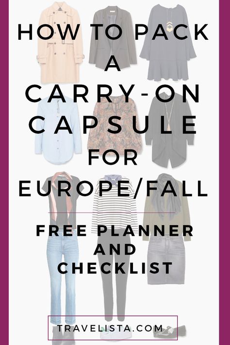 Fall Carry-on Capsule : Europe - Travelista Travel Capsule Wardrobe Fall, Travel Outfit Planner, Fall Travel Wardrobe, European Travel Outfit, Fall Travel Outfit, European Cruises, Europe Travel Outfits, Cruise Europe, Packing For Europe