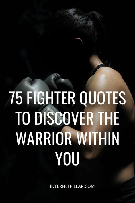 75 Fighter Quotes to Discover the Warrior Within You - #quotes #bestquotes #dailyquotes #sayings #captions #famousquotes #deepquotes #powerfulquotes #lifequotes #inspiration #motivation #internetpillar Fighter Quotes Motivation, Battle Quotes, Roman Quotes, Fighter Quotes, Encouraging Poems, Winning Quotes, Fear Quotes, Together Quotes, Warrior Within