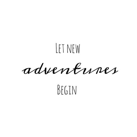 Let new adventures begin. New Year New Adventures Quotes, New Adventure Quotes, Experience Quotes, Selfie Quotes, Vacation Quotes, Gods Love Quotes, New Beginning Quotes, World Quotes, My Baby Girl