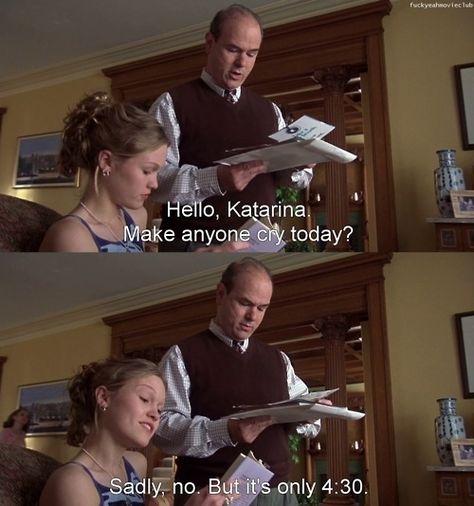 Asking Kat about her day at school. | Community Post: Walter Stratford's Best Moments In "10 Things I Hate About You" 10 Things I Hate About You, Julia Stiles, Septième Art, I Love Cinema, Heath Ledger, Movie Lines, Film Quotes, Tv Quotes, Intp