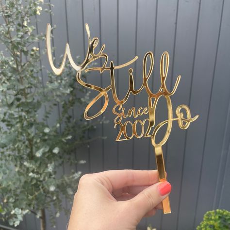 We still do since (year) acrylic anniversary topper Laser cut  from 3mm acrylic  Custom shapes and designs are available. Please message or visit my instagram @studiofour_shop We Still Do Cake Topper, Anniversary Topper, Anniversary Cake Topper, 30 Year Anniversary, Laser Cut Decor, Simple Birthday Decorations, 30th Wedding Anniversary, Simple Birthday, Personalized Cake Toppers