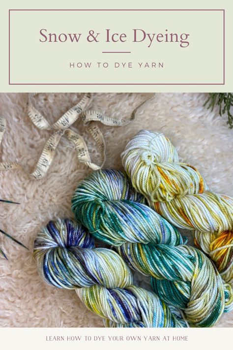 Ice Dye Techniques, Dyeing Yarn, How To Dye Yarn, Ice Dyeing Color Combinations, How To Dye Yarn At Home, Dyed Yarn Diy, How To Dye Wool Yarn, How To Dye Yarn Naturally, Natural Dyes For Wool