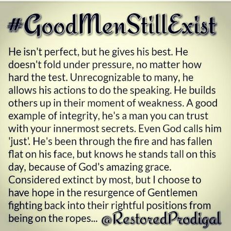 Good Men still exist Exist Quotes, Kingdom Marriage, Love Board, Good Men, Finding The One, Marriage Goals, Sweet Love Quotes, Dear Future, Words To Remember