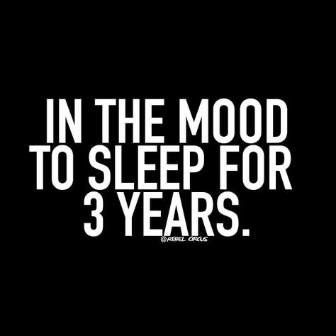 Sleep Quotes Funny, Sleep Quotes, Sleep Funny, In The Mood, Sarcastic Quotes, Insomnia, The Mood, To Sleep, The Words