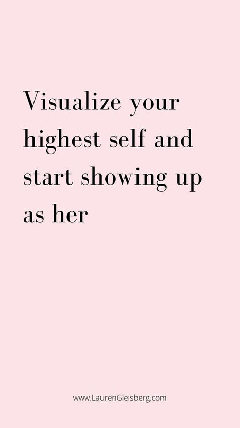 Start Showing Up As Her, Visualize Your Highest Self, Highest Self, Motivating Quotes, Motivation Positive, Vie Motivation, Fitness Inspiration Quotes, Confidence Quotes, Body Fitness