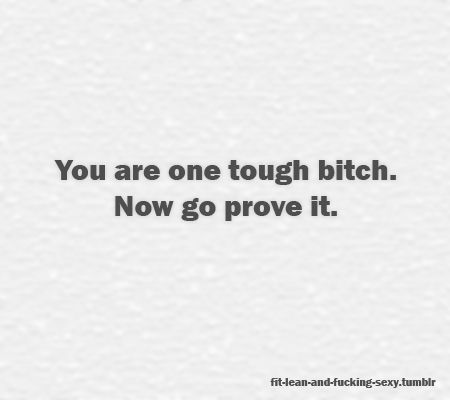 Go prove it. Quotes With Swear Words, Talk Is Cheap, Swear Words, Healthy Advice, Can't Stop Won't Stop, Roller Derby, I Work Out, Prove It, A Quote