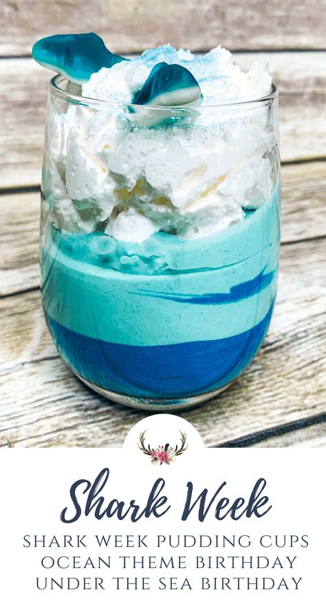 Shark Week dessert Ideas – Shark Week Pudding Cups - Ever After in the Woods Shark Week Recipes, Recipes Pudding, Sugar Free Vanilla Pudding, Shark Week Party, Blue Desert, Ocean Theme Birthday, Shark Themed Birthday Party, Ocean Theme Party, Shark Cake