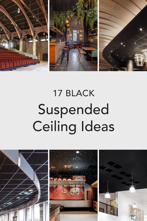 17 examples of black suspended ceiling designs Black Ceiling Design, Black Drop Ceiling, Black Ceilings, Ceilings Design, Ceiling Design Ideas, Ceiling Ideas, 17 Black, Dropped Ceiling, Suspended Ceiling