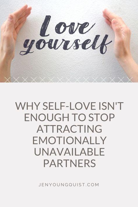 how to stop attracting emotionally unavailable guys, self-love isn't enough to break the cycle of attracting emotionally unavailable guys Emotionally Unavailable Men, Love Is Not Enough, Emotionally Unavailable, Love Tips, Practical Advice, Love You More, Understanding Yourself, A Good Man, Just Love