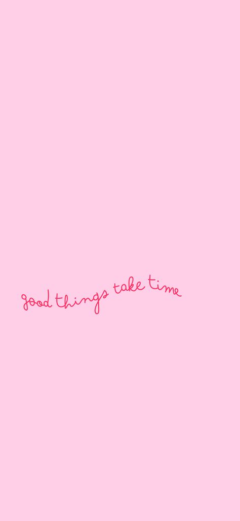 #wallpaper #aesthetic Iphine11 Wallpaper Aesthetic, Aesthetic Pink Quotes Wallpaper, Iphone Wallpaper Aesthetic Manifest, Aesthetic Wallpaper Iphone Angel Number, Aesthetic Manifestation Wallpaper Pink, Pink Minimalist Wallpaper Quotes, Iphone Lockscreen, Good Things Take Time, Phone Wallpaper