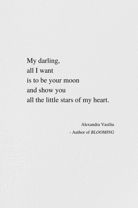 All I want is to be your moon forever. // If you like this inspirational poem, you will love my collection of love poems and black-and-white illustrations, BLOOMING. Take a peek, discover it now, and enjoy all the poetry of my heart. And if you like this collection, the best way to show your appreciation is to spread the word. Thank you very much. BLOOMING is available worldwide on Amazon and Book Depository. Free with KU. #moon #lovepoem #love #poetry #poetrybooks #lovepoetry #moonquote Quotes About The Stars And Moon, Be My Moon Quotes, Love And Moon Quotes, Love Quotes About The Moon, Poetic Ways To Say I Love You, Moon Quotes Love, Empowering Poems, Moon Words, Moon Love Quotes