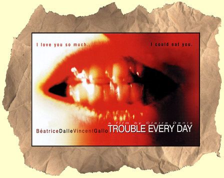 Trouble Every Day Trouble Every Day 2001, Trouble Every Day, Claire Denis, I Love Cinema, Film Art, Hey Girl, Love You So Much, I Love You, Every Day