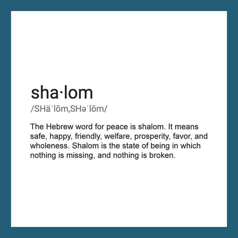 Word Of Faith on Instagram: “The Hebrew word for peace is shalom. It means safe, happy, friendly, welfare, prosperity, favor, and wholeness. Shalom is the state of…” Meaning Of Shalom, Jewish Words With Meaning, Beautiful Hebrew Words, Biblical Hebrew Words, Hebrew Words And Meanings Biblical, Hebrew Words And Meanings, Hebrew Aesthetic, Shalom Tattoo, Hebrew Meanings