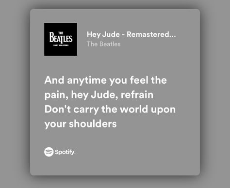 Beatles Song Quotes, Meh Aesthetic, Hey Jude Lyrics, Pottery Quotes, Classic Rock Lyrics, The Beatles Lyrics, Beatles Song Lyrics, Beatles Quotes, Song Qoutes