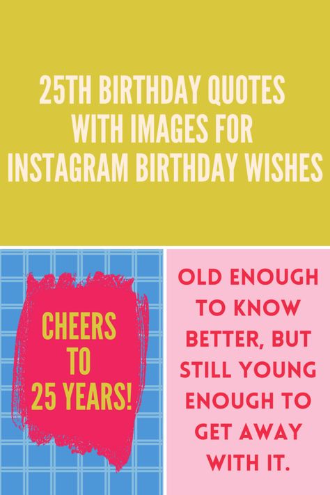 25th Birthday Quotes With Images For Instagram Birthday Wishes - darling quote 25th Birthday Quotes For Instagram, 25th Birthday Memes Funny, Funny 25th Birthday Cards, Funny 25th Birthday Quotes, 25th Birthday Quotes Funny, 25th Bday Captions, 25th Birthday Captions Instagram, 25 Birthday Quotes, 25 Birthday Quotes Funny