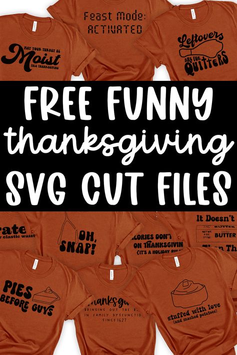 Instant Download - no email needed - to download this set of funny free Thanksgiving SVG Files. Use the free Thanksgiving SVG files to make your own funny Thanksgiving shirts, tote bags, drinkware, and so much more. Perfect to use with a Cricut machine, Silhouette machine, or even a laser machine to make fun Thanksgiving laser projects. Thanksgiving Svg Free Files For Cricut, Thanksgiving Svg Free, Thanksgiving Tshirt Ideas, Feast Mode, Heartwarming Quotes, Add Humor, Funny Thanksgiving Shirts, Thanksgiving Day Parade, Diy Thanksgiving