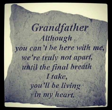 Quotes For Grandpa, Rip Grandpa, Grandpa In Heaven, Grandfather Quotes, Grandfather Tattoo, Grandpa Quotes, Memorial Garden Stones, Lost Quotes, Birthday In Heaven