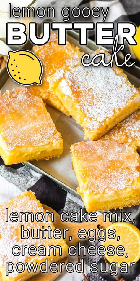 BEST LEMON GOOEY BUTTER CAKE RECIPE Lemon Gooey Butter Cake, Lemon Butter Cake Recipe, Ooey Gooey Butter Bars, Gooey Lemon Bars, Cake Mix Cream Cheese, Gooey Butter Cake Recipe, Ooey Gooey Cake, Cake Mix Bars, Yellow Cake Mix Recipes