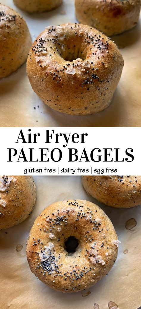 Gluten Free Egg Free Bagels, Easy Gluten Free Bagel Recipe, Air Fryer Recipes Bagels, Whole 30 Bagels, Paleo Bagels Easy, Gluten Egg And Dairy Free Recipes, Gf Df Bagel Recipe, Air Fryer Paleo Bread, Healthy Recipes Gluten Free Dairy Free