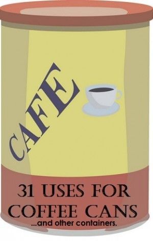 31 Uses for Coffee Cans, Baby Formula Cans, or Other Containers Formula Can Crafts, Baby Formula Cans, Coffee Can Crafts, Coffee Container, Tin Can Crafts, Baby Food Jars, Formula Cans, Diy Upcycle, Recycled Projects