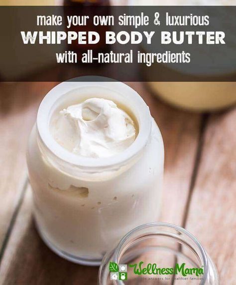 Whipped Body Butter Recipe, Body Butter Recipe Homemade, Body Butter Recipe, Săpunuri Handmade, Homemade Body Butter, Diy Body Butter, Wellness Mama, Body Butters Recipe, Diy Lotion