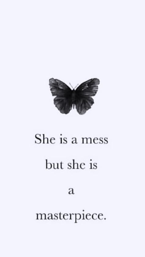 she is a mess but she is a masterpiece. Messed Up Quotes, Masterpiece Quotes, Independent Girl Quotes, Grateful Quotes, Disney Quotes Funny, Gemini Quotes, Honest Quotes, She Quotes, Up Quotes