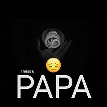 Miss U Papa Images, Missing You Papa, Papa I Miss You, Miss U Papa Status, I Miss You Papa Status, Miss U Papa Video, Papa Miss You Video, Papa Miss You, I Miss You Papa