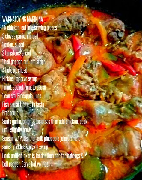 Waknatoy ng Marikina Recipe Filipino Ulam, Pinoy Foods, Filipino Foods, Pickle Slices, Pinoy Food, Filipino Recipes, Fish Sauce, Pineapple Juice, Tomato Sauce