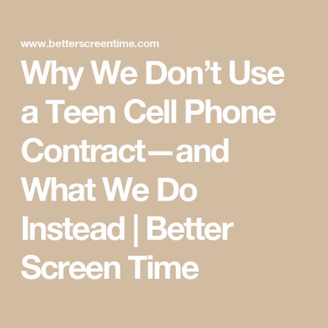 Why We Don’t Use a Teen Cell Phone Contract—and What We Do Instead | Better Screen Time Phone Contract For Teen, Cell Phone Contract For Teenagers, Phone Rules For Teenagers, Teen Cell Phone Contract, Phone Contract, Cell Phone Contract, Free Tv And Movies, Safe Family, Moving Cross Country