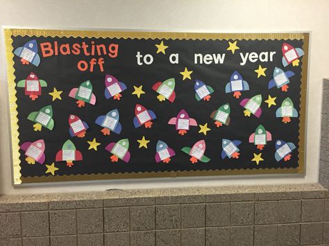 Blast Off Into A New Year Bulletin Board, January Classroom Bulletin Boards, New Year New You Bulletin Board, January Boards For Preschool, New Year School Bulletin Boards, January Preschool Bulletin Boards, New Year Bulletin Board Ideas For School, New Year Board Decorations For School, January Classroom Decorations