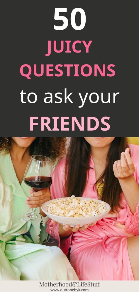 juicy questions to ask your friends 50 Questions To Ask Your Best Friend, Questions To Ask Your Cousins, Best Friend Questions To Ask Juicy, Saucy Questions To Ask Your Friends, How Well Do You Know Me Questions Friends, Questions To Ask Your Best Friend Juicy, Thing To Do With Ur Friends, Questions To Ask Friends Juicy, Juicy Questions To Ask Your Friends At A Sleepover