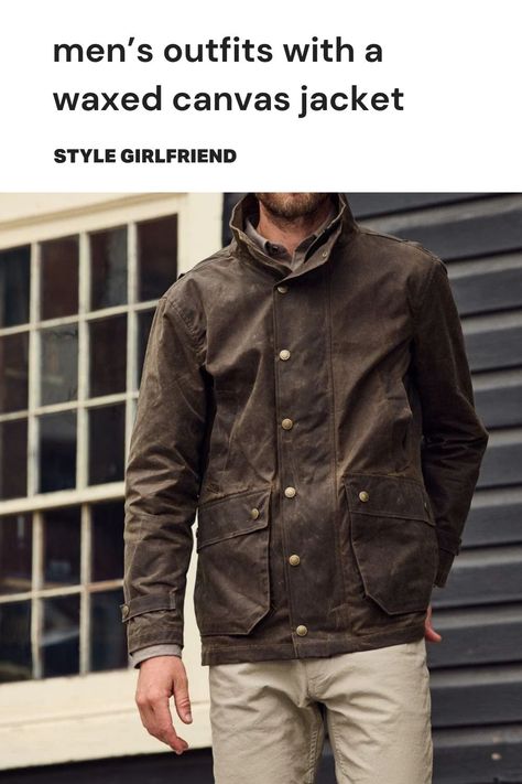 close-up of a man wearing a brown waxed canvas jacket with tan 5-pocket pants. text on-screen reads: men's outfits with a waxed canvas jacket (style girlfriend) Waxed Jacket Outfit, Cotton Jacket Outfit, Canvas Jacket Outfit, Jacket Outfits For Men, Jacket Outfit Men, Waxed Canvas Jacket, Jacket Aesthetic, Cotton Jacket Men, Style Girlfriend