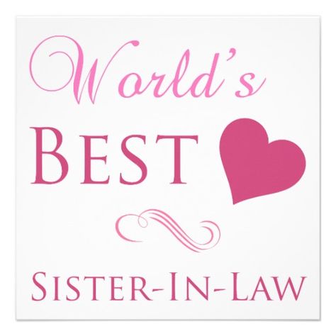 Best Sister in Law Quotes | World's Best Sister-In-Law (Heart) Personalized Invitation from Zazzle ... Birthday Sister In Law, In Law Quotes, Sister In Law Quotes, Happy Birthday Cards Images, The World Quotes, Husband Birthday Quotes, Birthday Cards Images, Sister In Law Birthday, Law Quotes