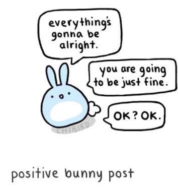 its gonna be okay Positive Bunny Post, Its Gonna Be Okay Quotes, Proud Of You Quotes, Its Gonna Be Ok, Gonna Be Okay, Its Gonna Be Okay, Cute Motivational Quotes, Cheer Up Quotes, Cute Text Quotes