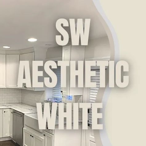 Sw Aesthetic White Cabinets, Aesthetic White Kitchen Cabinets, Sw Aesthetic White Walls, Aesthetic White Cabinets, Sw Aesthetic White, Aesthetic White Sherwin Williams, Light Beige Paint Colors, Off White Paint Colors, Greige Walls