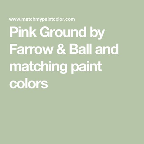 Pink Ground by Farrow & Ball and matching paint colors Babouche Farrow And Ball, Cinder Rose Farrow And Ball, Dead Salmon, Cinder Rose, Blue Jay Way, Inchyra Blue, Stiffkey Blue, Purbeck Stone, Hague Blue